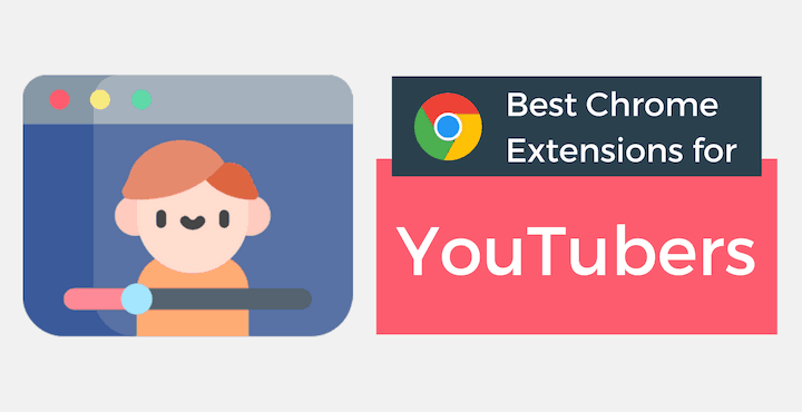 best-chrome-extensions-YouTubers