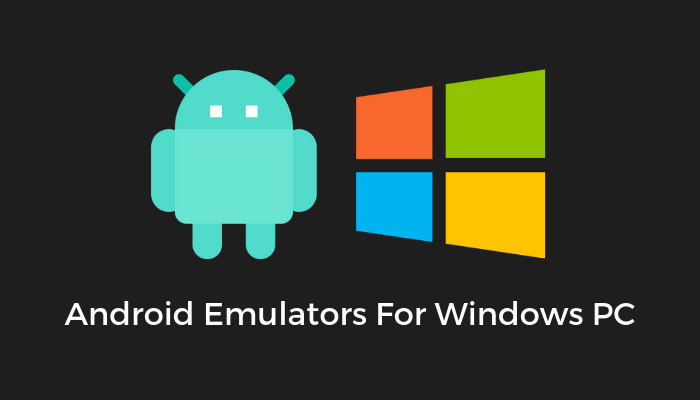 Android Emulators For Windows - 15 Best Android Emulators For Windows PC 15 Best Android Emulators For Windows Pc