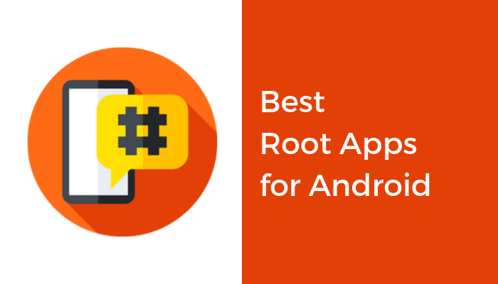 Best Root Apps for Android - 75 Best Root Apps for Rooted Android Device 75 Best Root Apps For Rooted Android Device