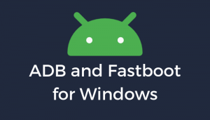 Download And Install Adb And Fastboot On Windows