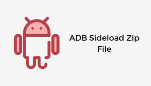 Adb Sideload | How To Sideload Rom And Mod Zip