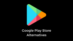 10 Best Google Play Store Alternatives For Android