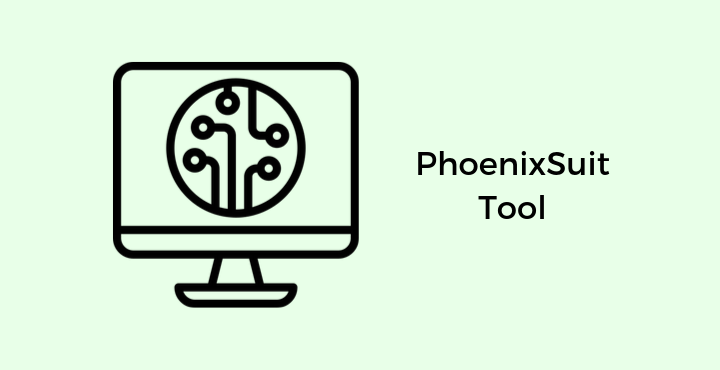 Download PhoenixSuit Tool - PhoenixSuit Tool | Download (All Versions) Download-PhoenixSuit-Tool