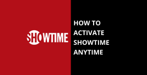 Activate-Showtime-Anytime