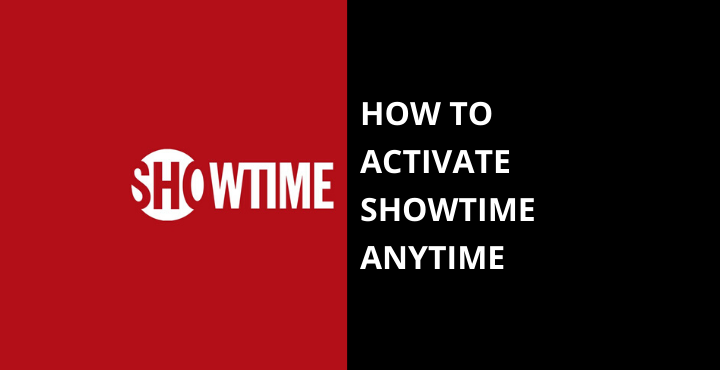 Activate-Showtime-Anytime