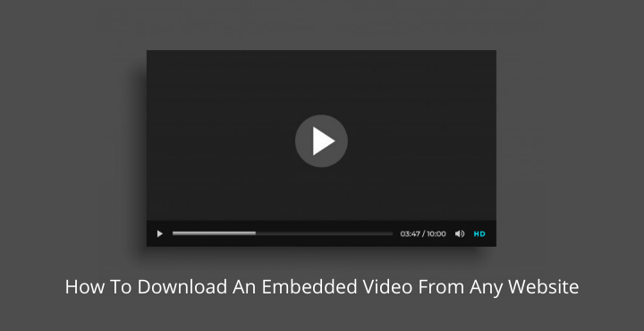 Download Embedded Video - 11 ways to download an embedded video from any website Download-Embedded-Video