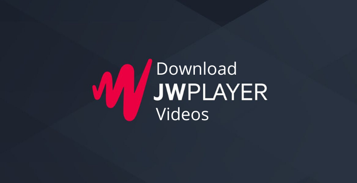 download-jw-player-videos