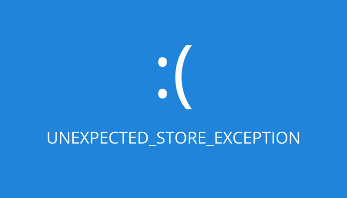 UNEXPECTED STORE EXCEPTION - Windows 10: UNEXPECTED STORE EXCEPTION (Fixed) Unexpected Store Exception